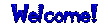 welcom17.gif (3852 octets)